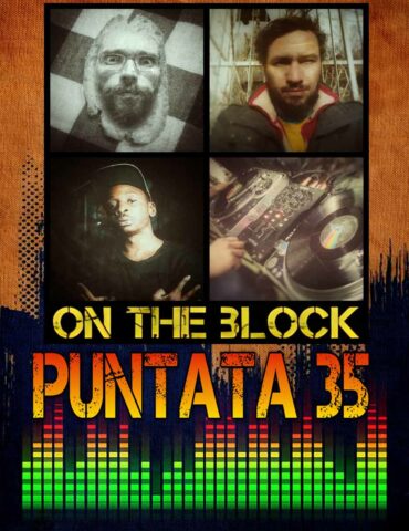 On The Block Puntata 35