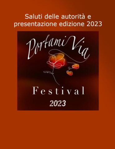 Saluti delle autorità e presentazione edizione 2023 del Portami Via Festival trasmesso in diretta da Radio Bandito