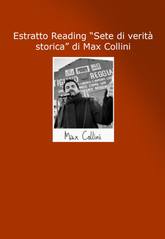 Estratto Reading "Sete di verità storica" di Max Collini - Portami Via Festival trasmesso in diretta da Radio Bandito