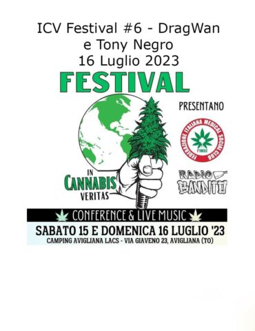 Festival In Cannabis Veritas 16 Luglio 2023 Trasmesso in diretta da Radio Bandito #5 DragWan e Tony Negro