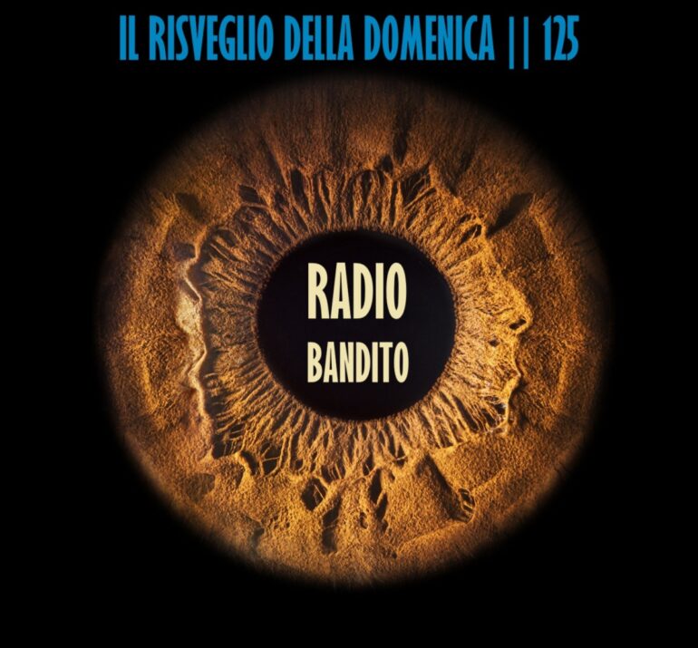 Radio Bandito Puntata 125